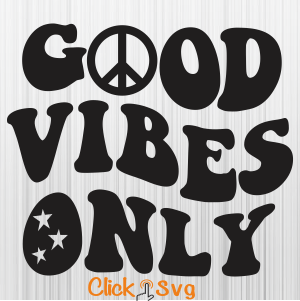 Good Vibes Only SVG cut files